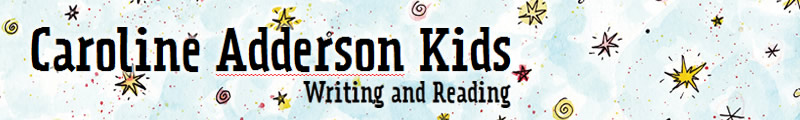 Caroline Adderson Kids: Writer and Reader